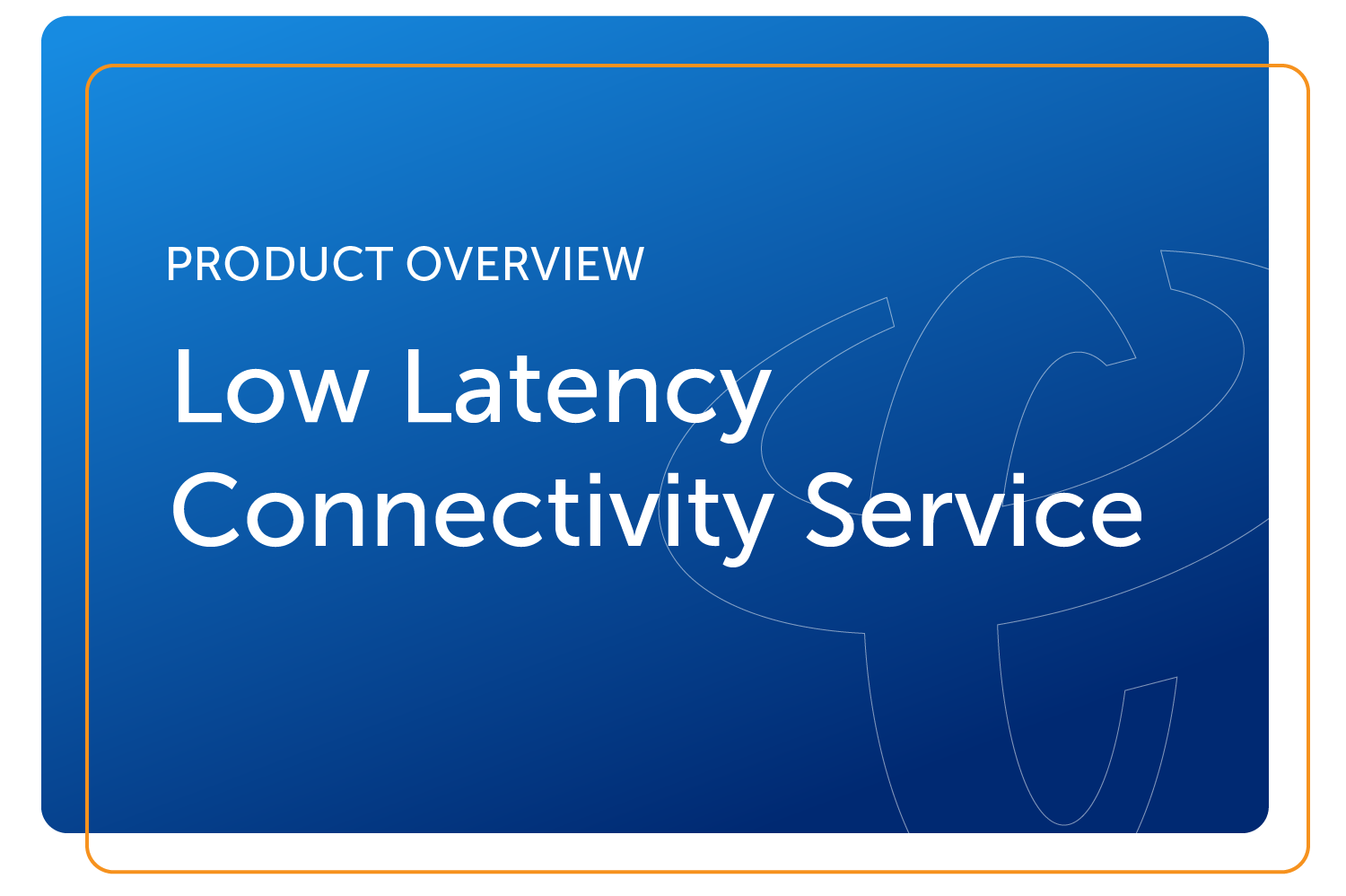 Low Latency